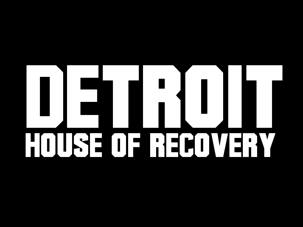 Detroit House of Recovery | Fraser MI
