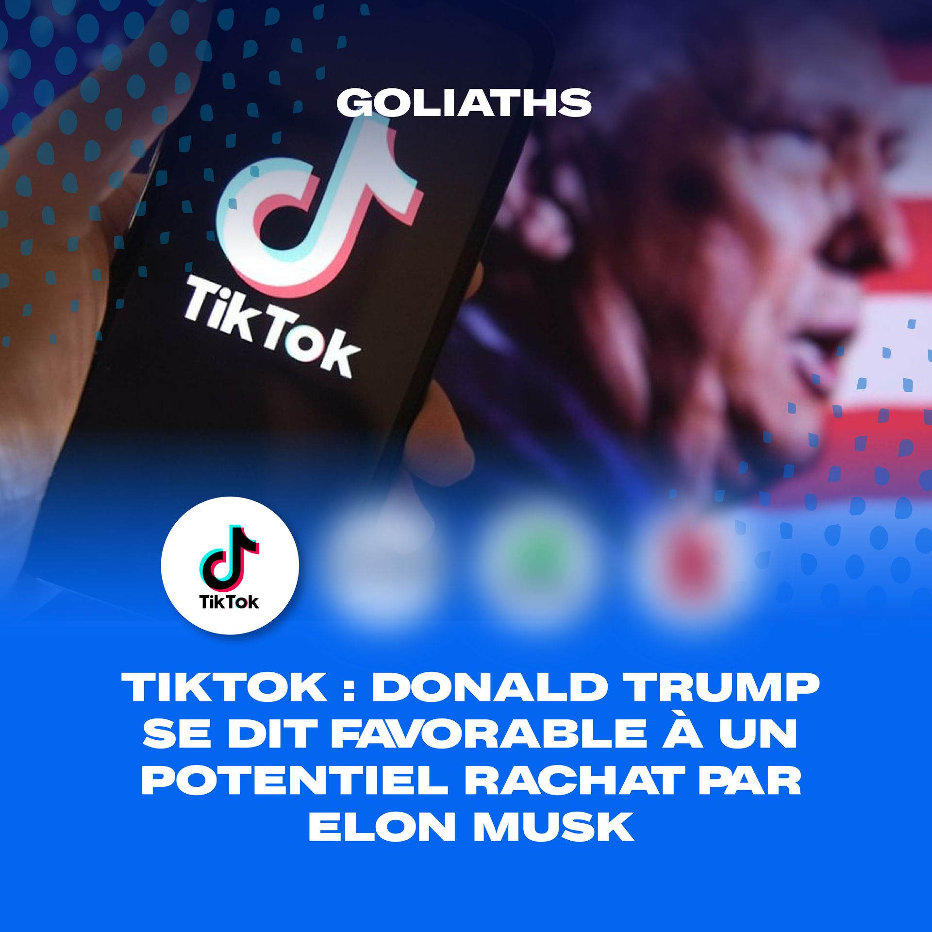 Goliaths.io - 📱 TikTok : Donald Trump se dit ouvert à un... | Facebook