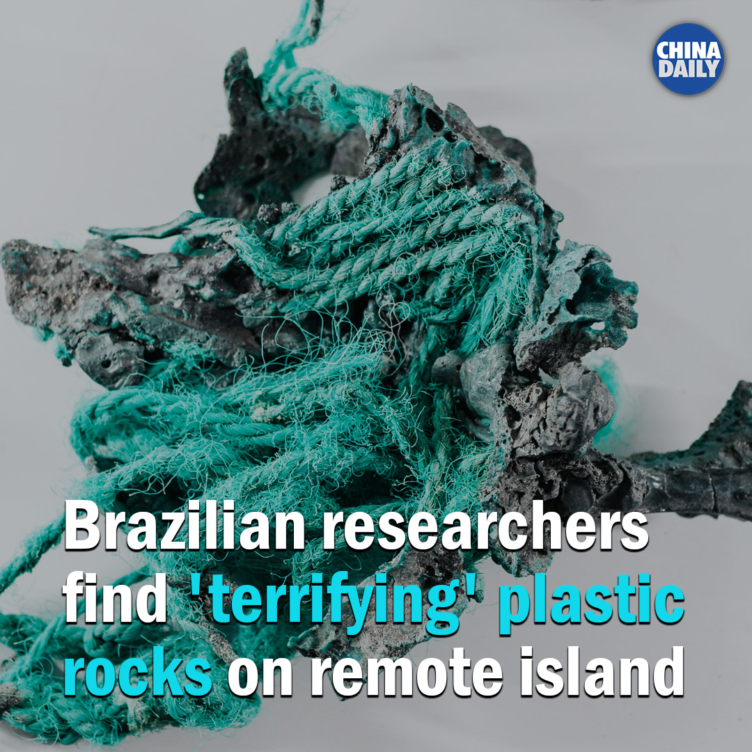 China Daily - Brazilian researchers find plastic rocks on...