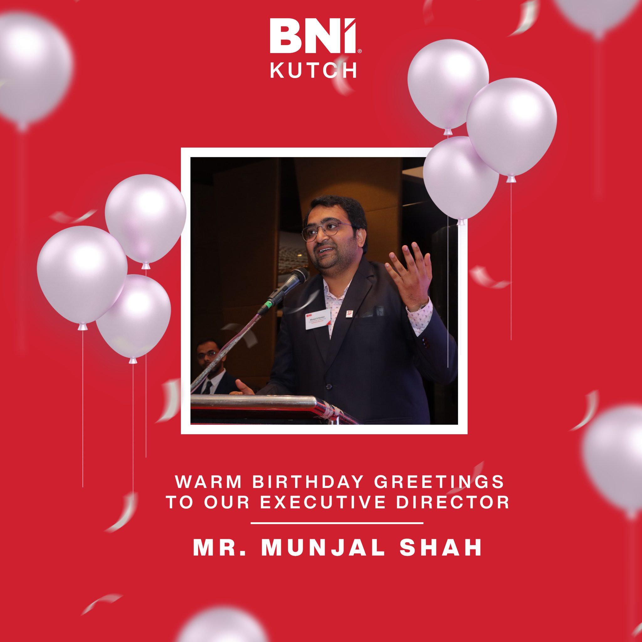 BNI Kutch - Happy birthday to a visionary leader who orchestrates ...