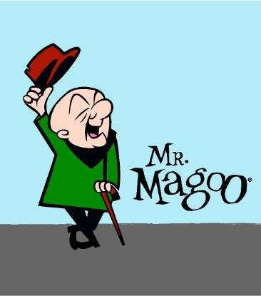 Say hello to Mr. Magoo!!! Voiced by Jim Backus (Thurston Howell