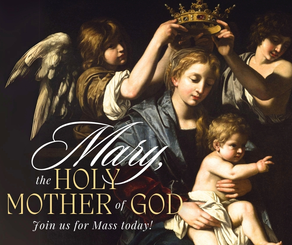Holy - It's New Year's Day! And it's also the Solemnity of Mary, the ...