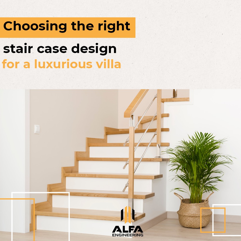 ALFA - Choosing the Right Staircase Design for a Luxurious Villa Your ...