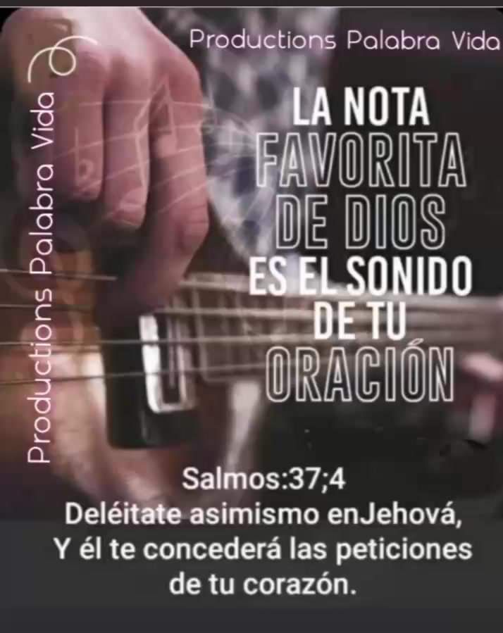 Palabra Vida - La nota favorita de Dios, es el sonido de tu Oración ...
