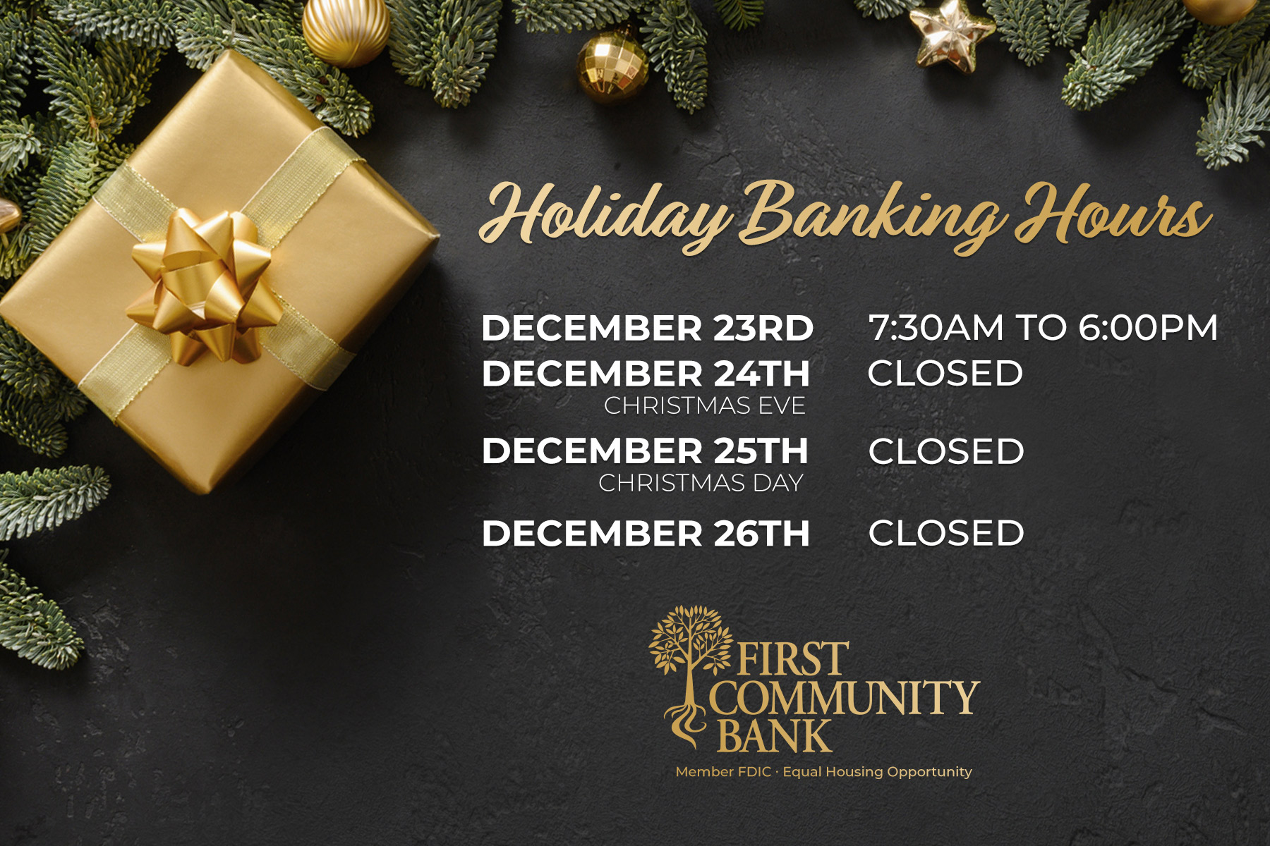Here are our Holiday Banking Hours... - First Community Bank | Facebook