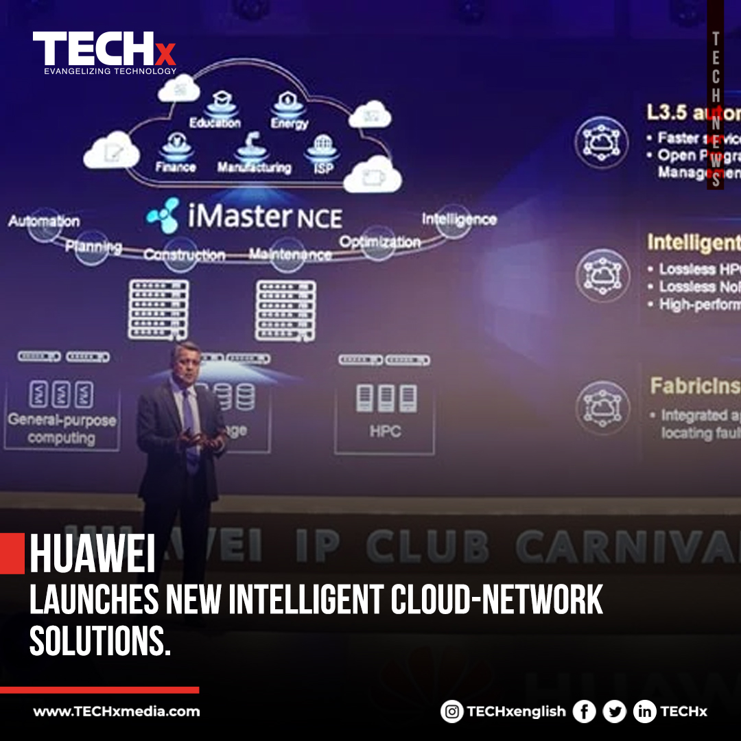 TECHx - Huawei unveiled three new IP networking solutions...