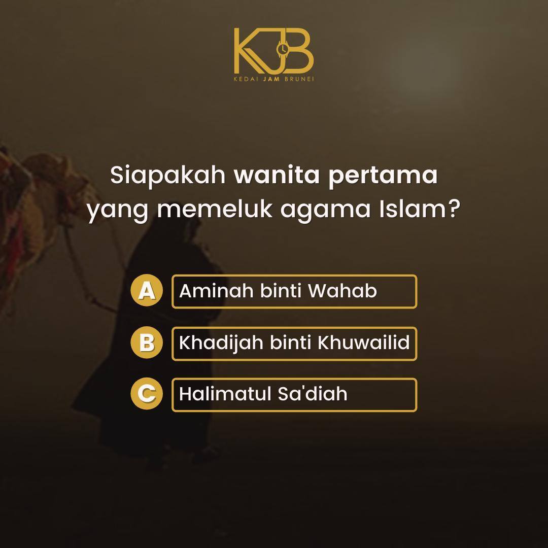 Kedai Jam Brunei Quiz Santai Hujung Minggu Sambil Menjawab Quiz Dapat Jua Ilmu Sedikit Dari Yang Tahu Siapakah Wanita Pertama Yang Memeluk Agama Islam Sila Comment Di Bawah