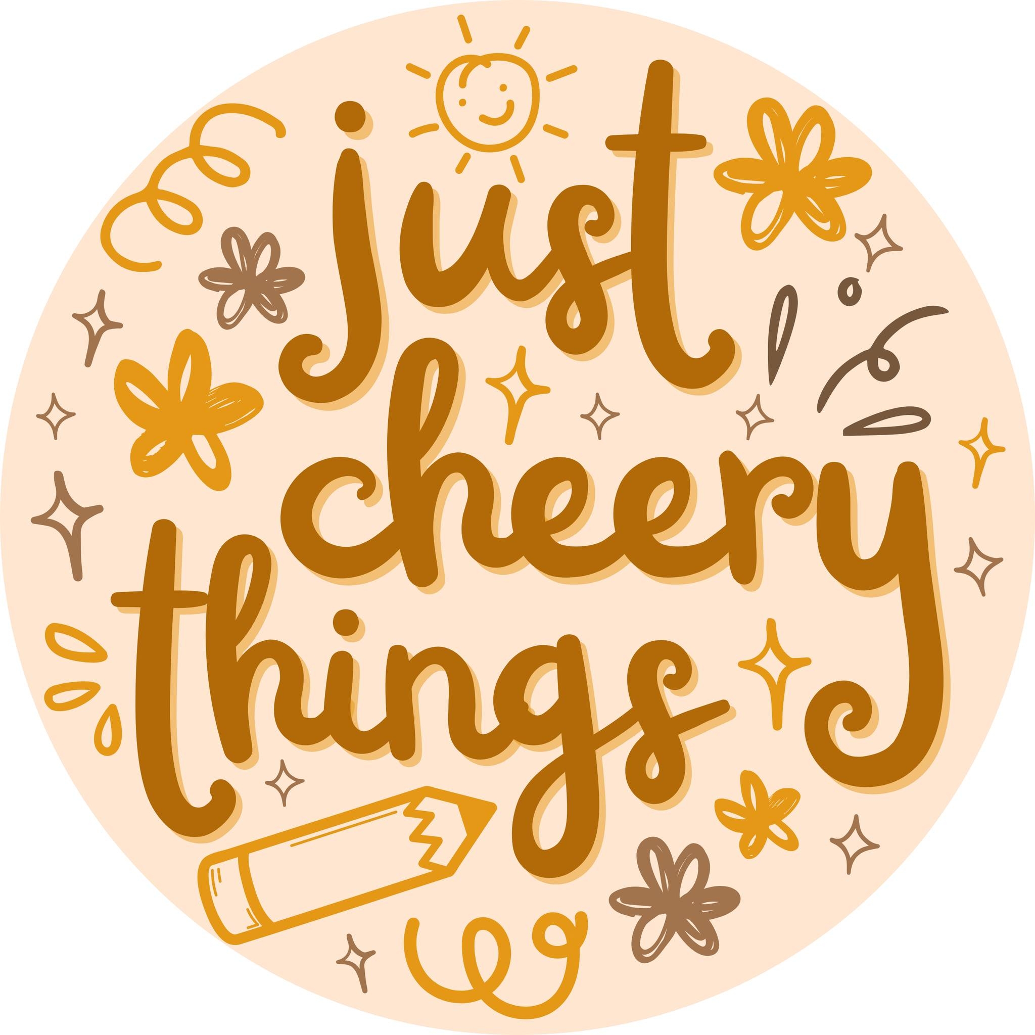 Just Cheery Things