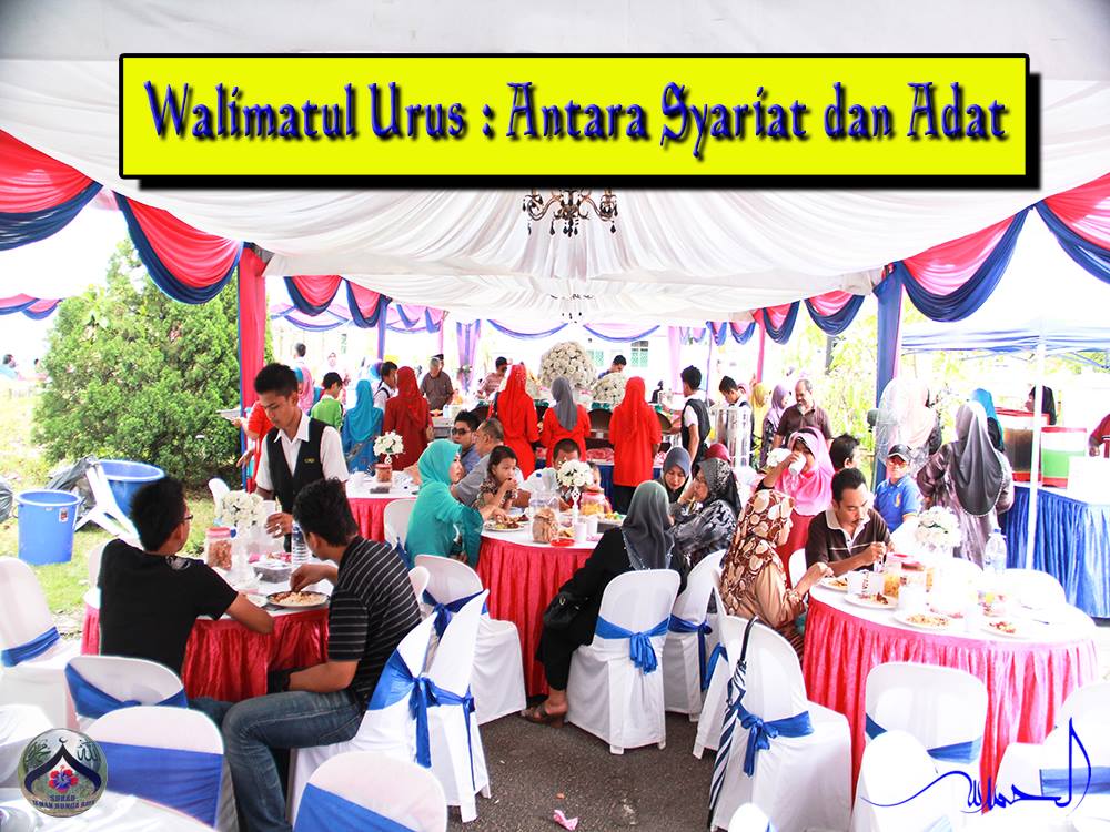 Surau Taman Bunga Raya Walimatul Urus Antara Syariat Dan Adat Pendahuluan Masyarakat Melayu Sudah Menganut Agama Islam Sejak 600 Tahun Dahulu Menurut Sejarah Islam Dianuti Oleh Sultan Melaka Dan Menjadi