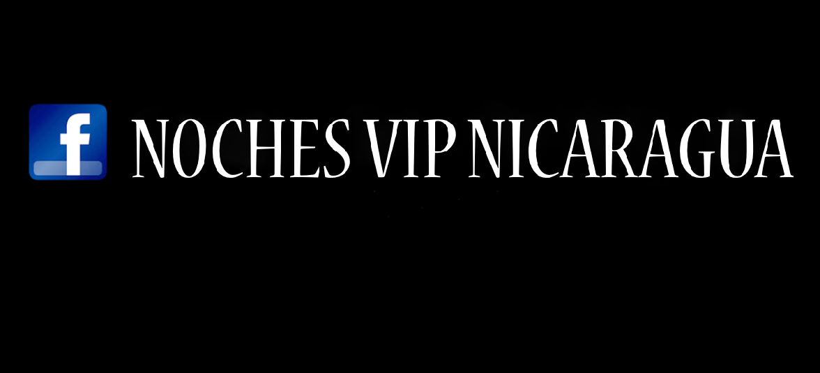 Noches VIP Nicaragua