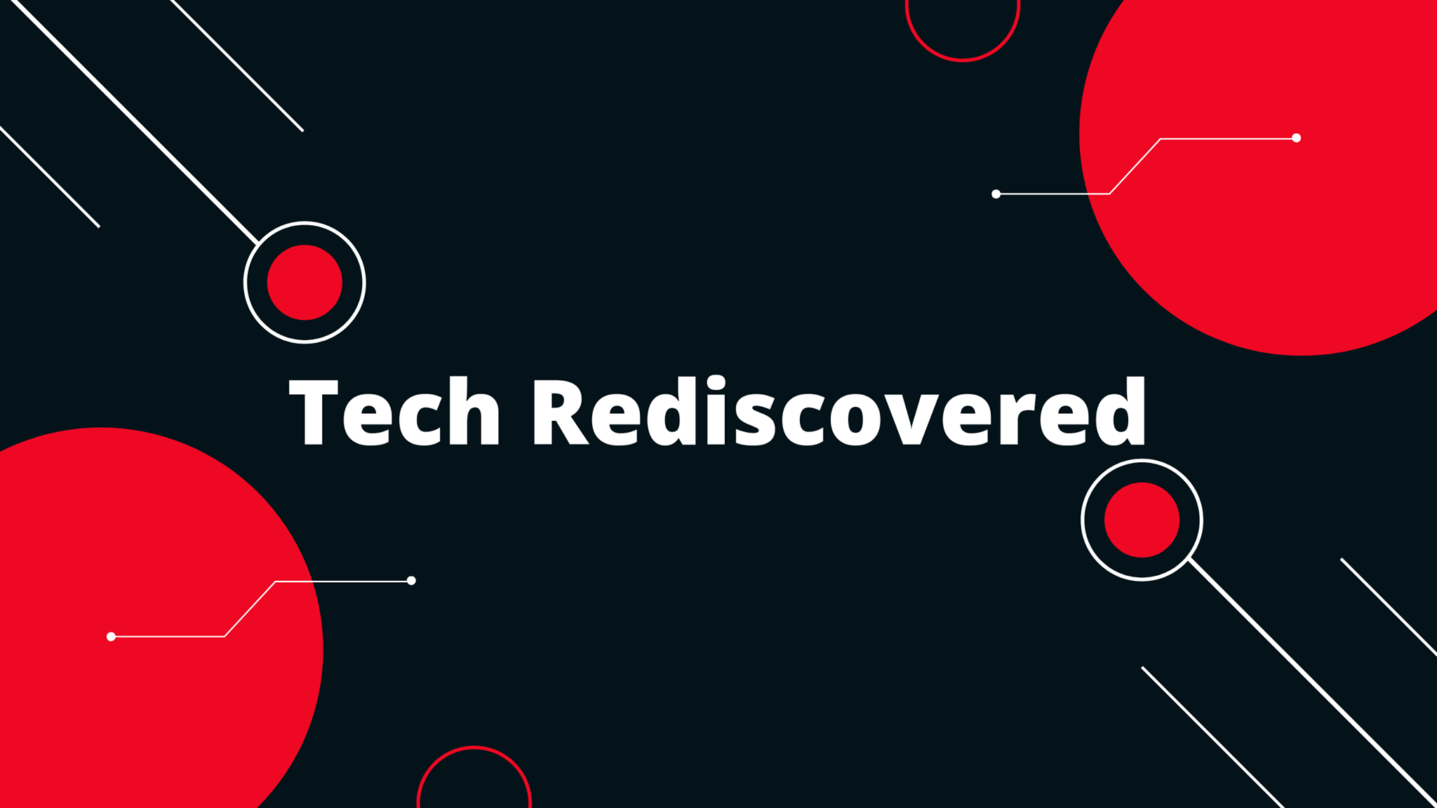Tech ReDiscovered