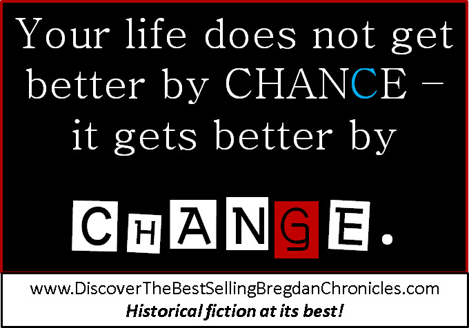 Historical - I encourage you to get excited about CHANGE! I get ...