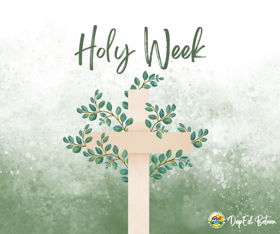 DepEd-Bataan - As we observe Holy Week, we would like to remind you of ...