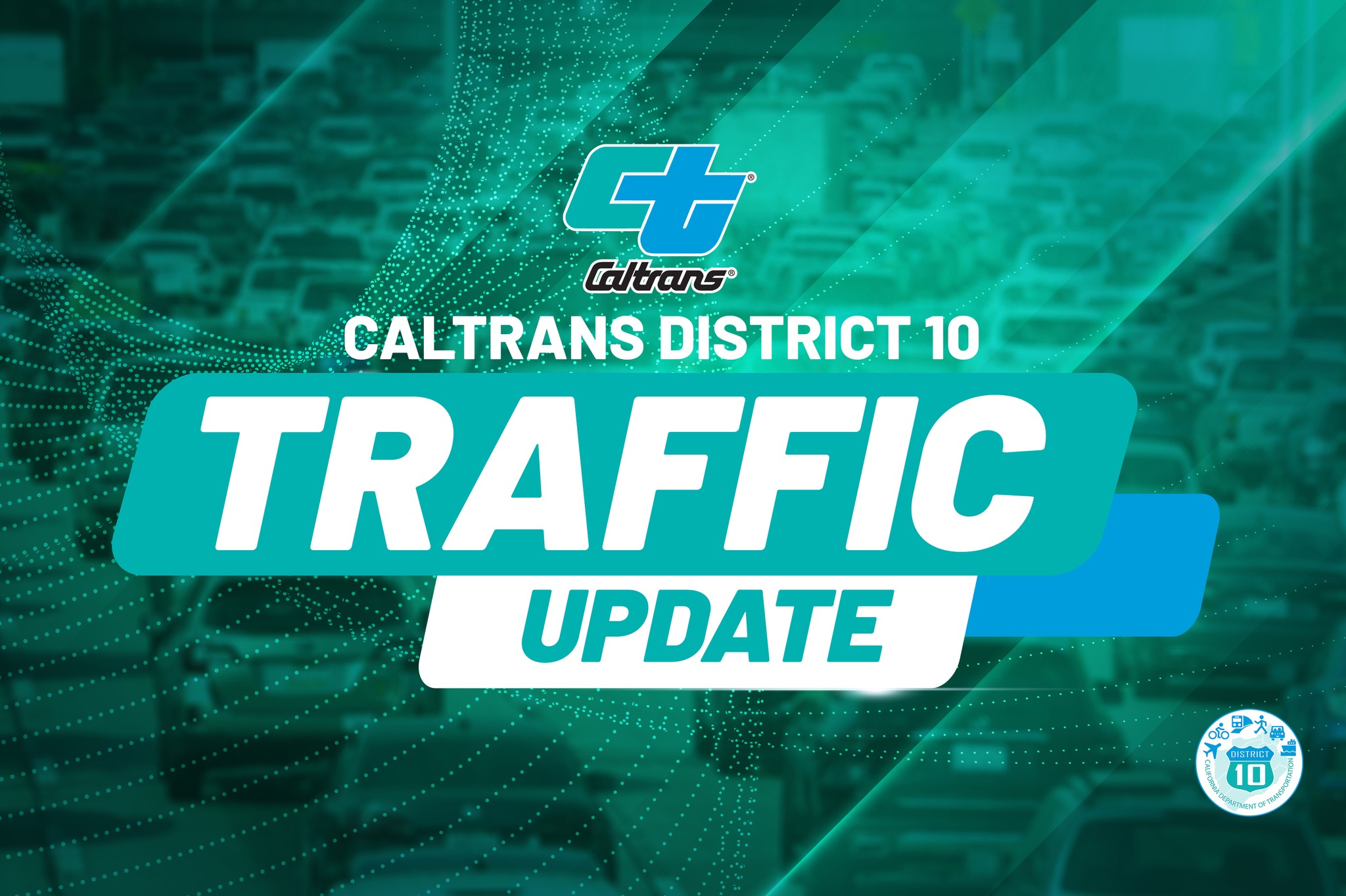 Caltrans, - Storm-Related Highway Closures in Caltrans District 10 ...
