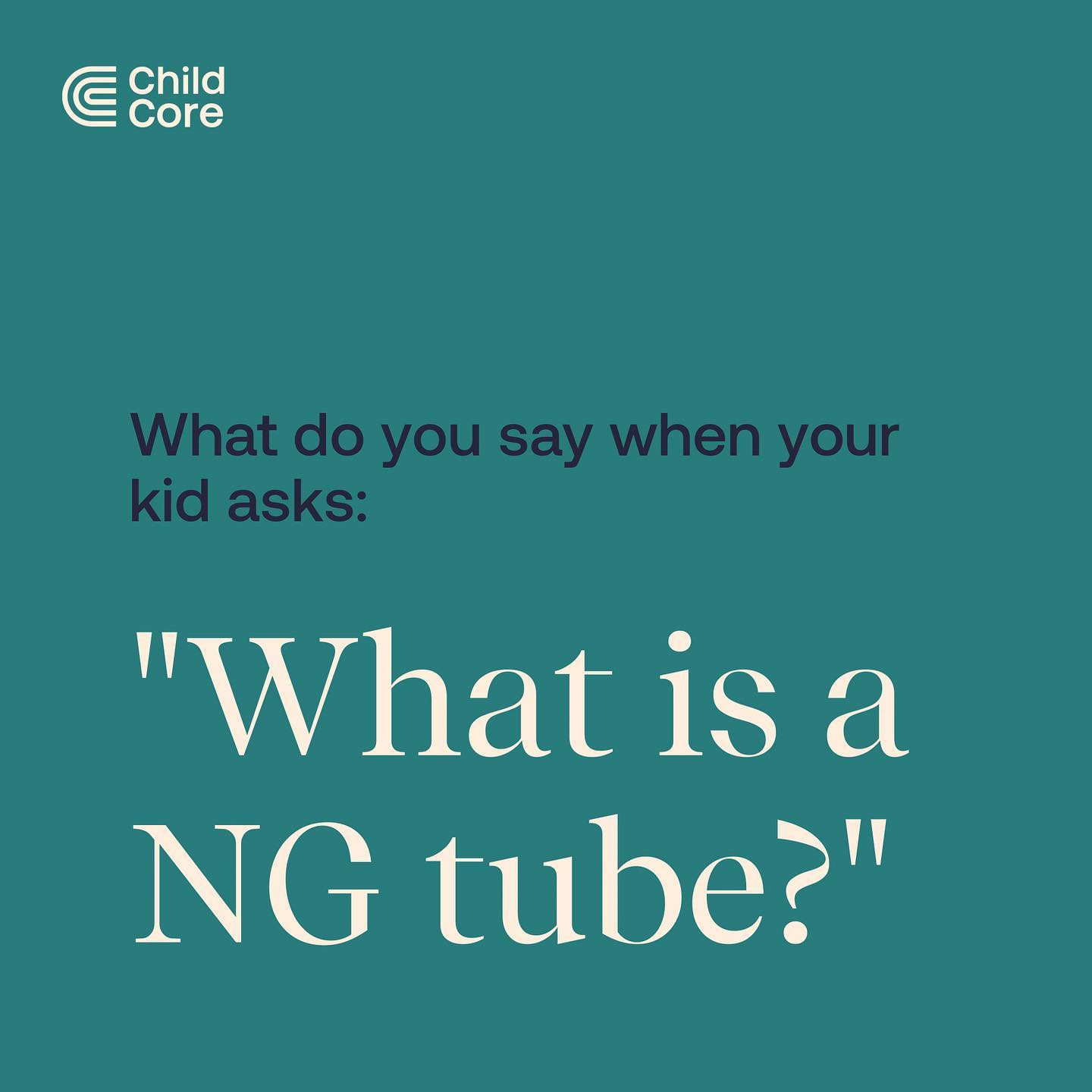 Child Core - What is a Nasogastric Tube or 