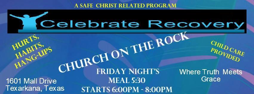 Celebrate Recovery Church on the Rock - Texarkana | Facebook