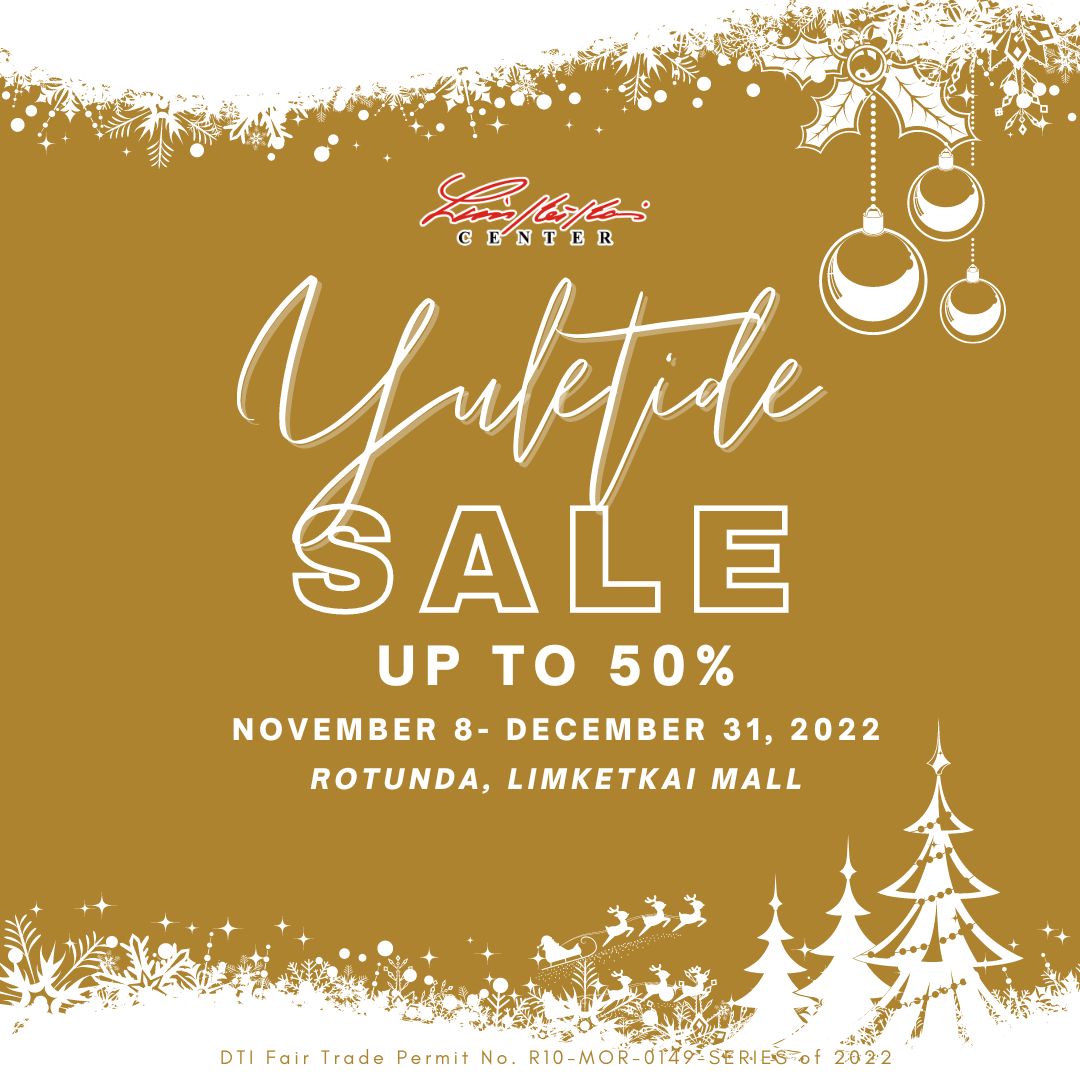 Limketkai Center - Our Yuletide Sale is here! Save up to 50% on ...