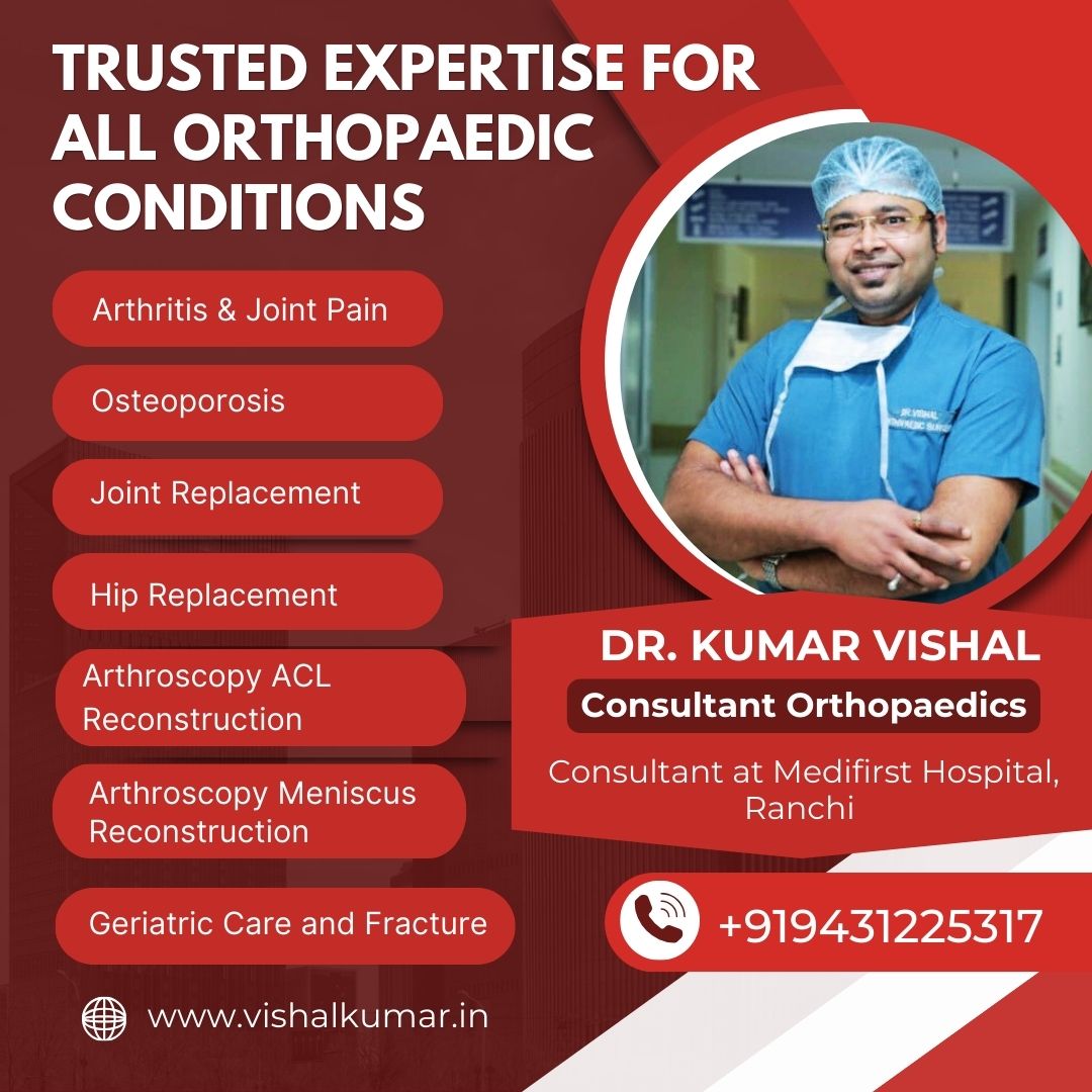 Dr - Under the expert care of Dr. Kumar Vishal, your orthopaedic health ...