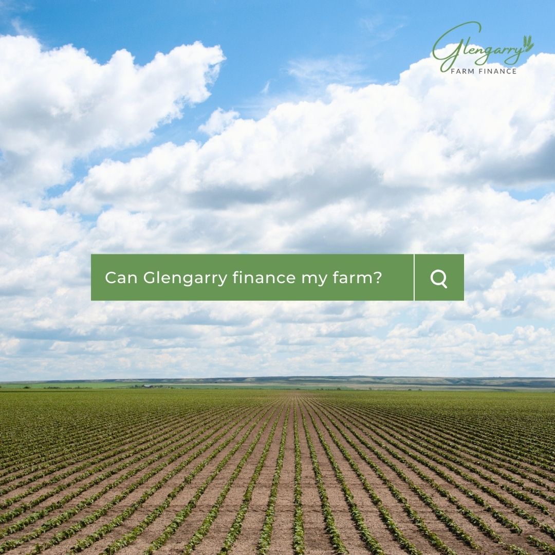 Glengarry Farm Finance | Toronto ON