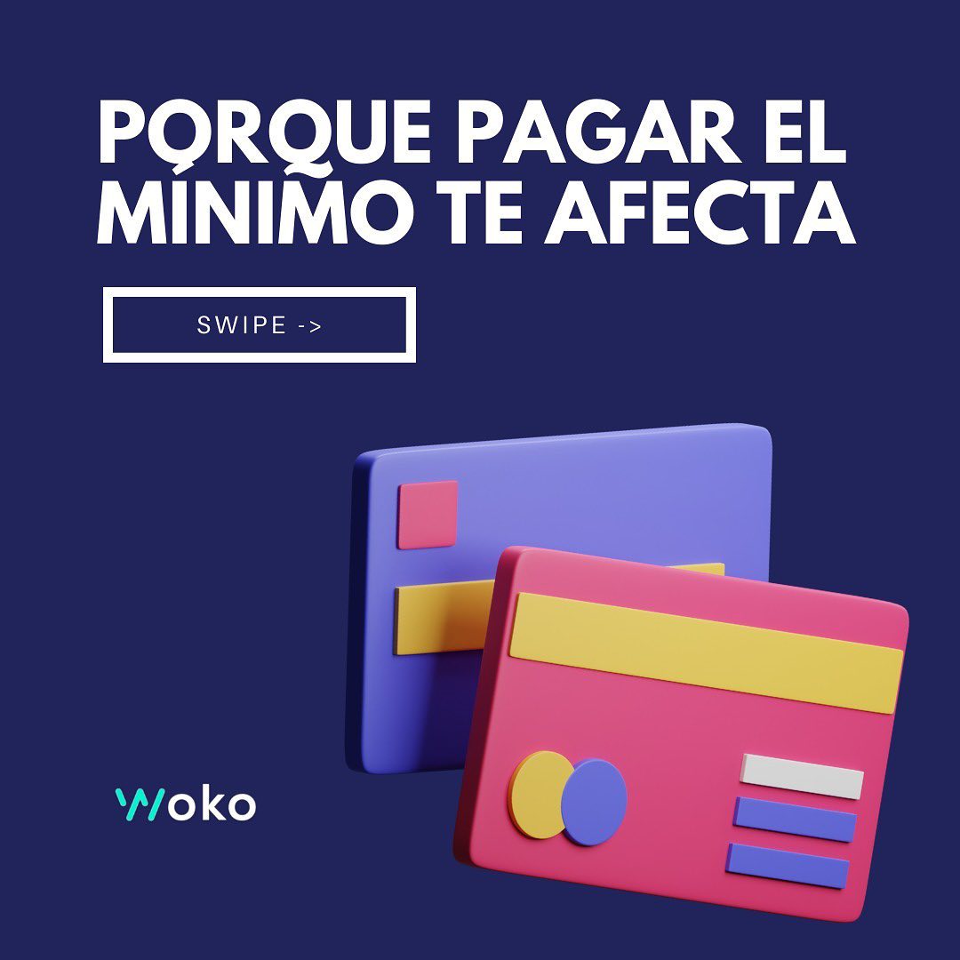 Woko - Si estás pensando que pagar el mínimo en tu tarjeta...