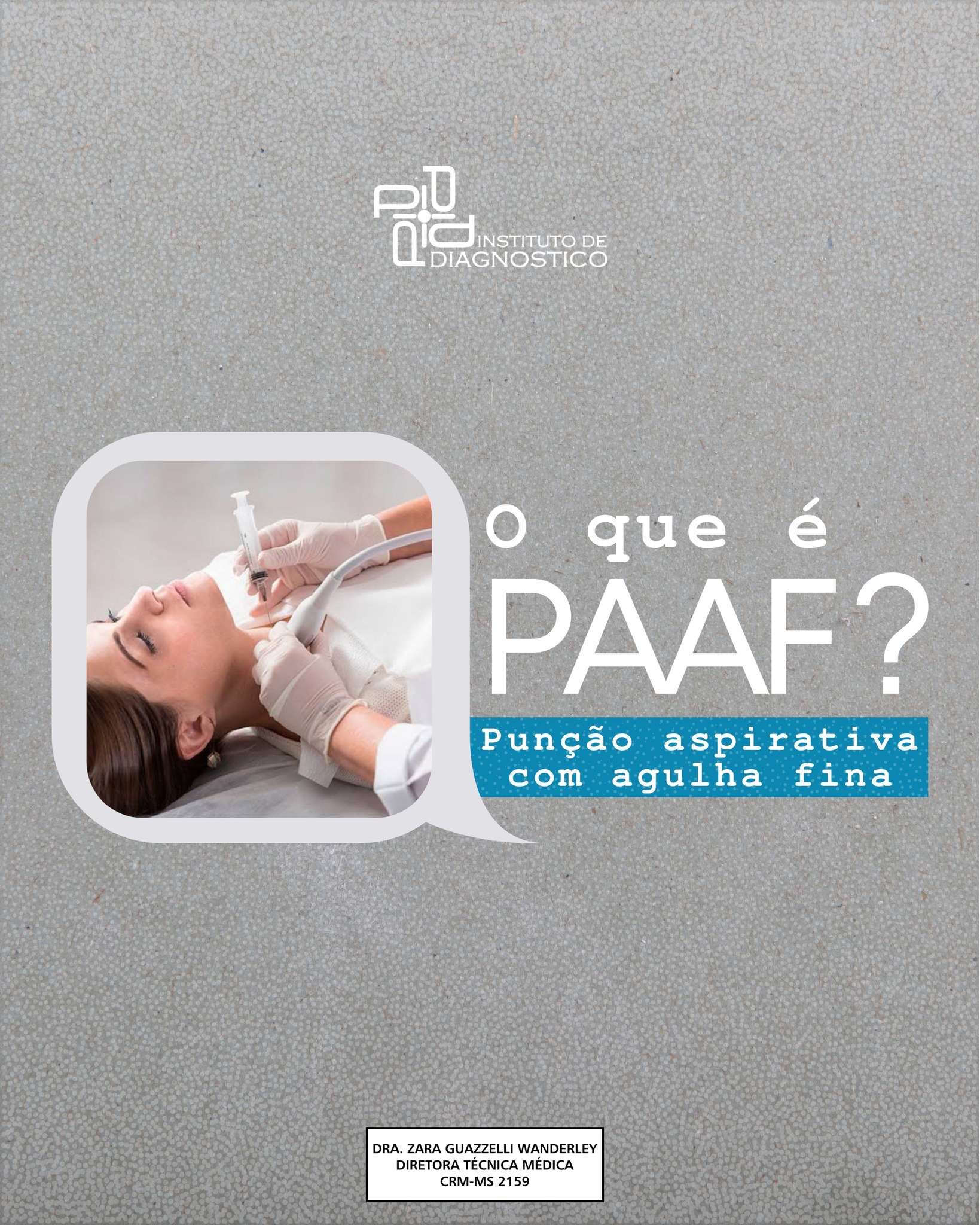 A PAAF ou punção... - Instituto de Diagnóstico - ID