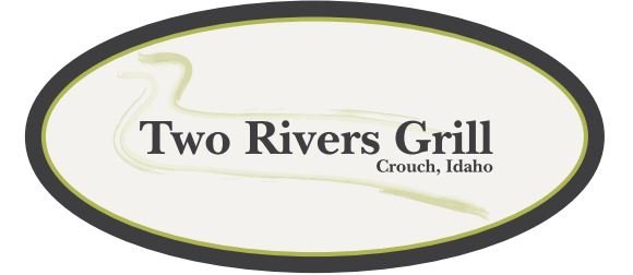 Two Rivers Grill Crouch Idaho | Crouch ID