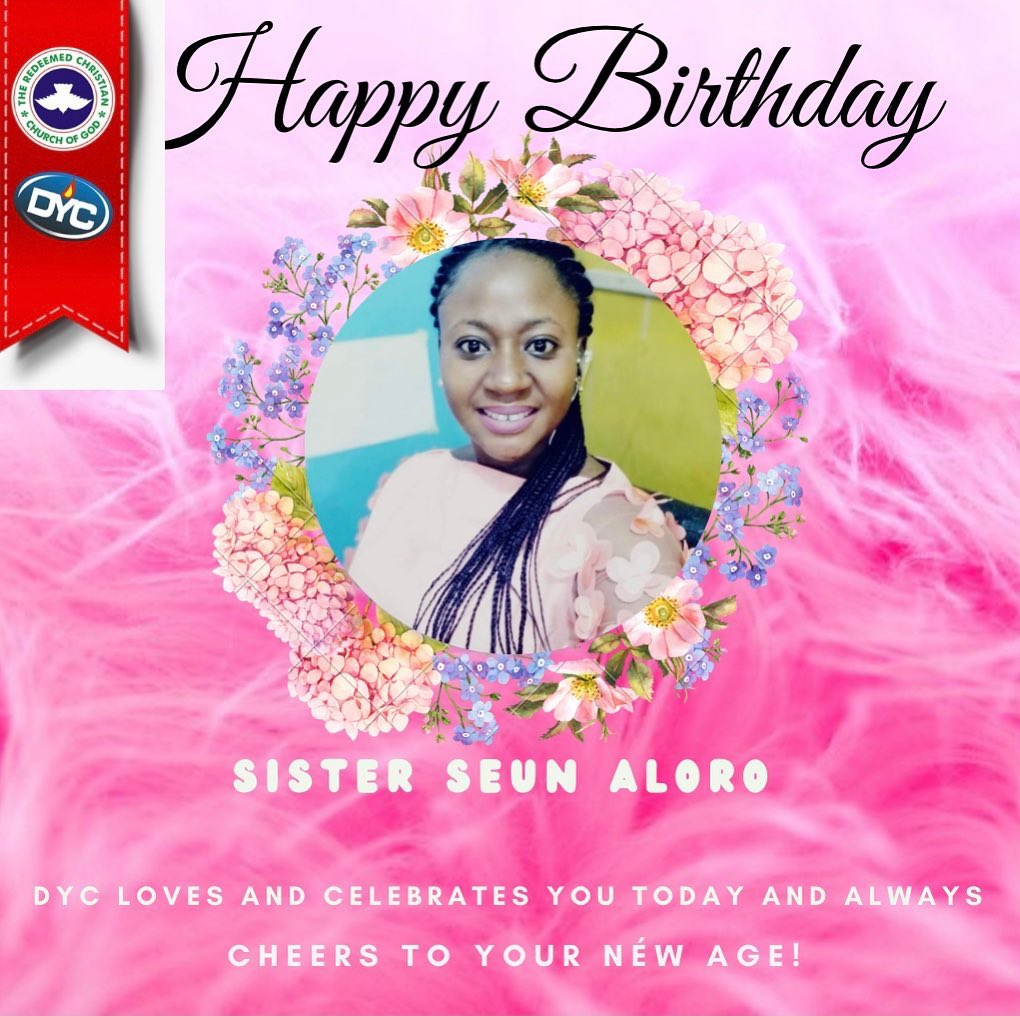 Happy birthday Sister Seun Aloro.... - Dayspring YouthChurch