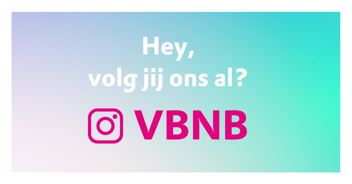 𝗩𝗕𝗡𝗕 𝗼𝗽𝗲𝗻𝘁 𝗲𝗲𝗻 𝗜𝗻𝘀𝘁𝗮𝗴𝗿𝗮𝗺-𝗮𝗰𝗰𝗼𝘂𝗻𝘁! 🔓... - Vanbinnennaarbuiten | Facebook