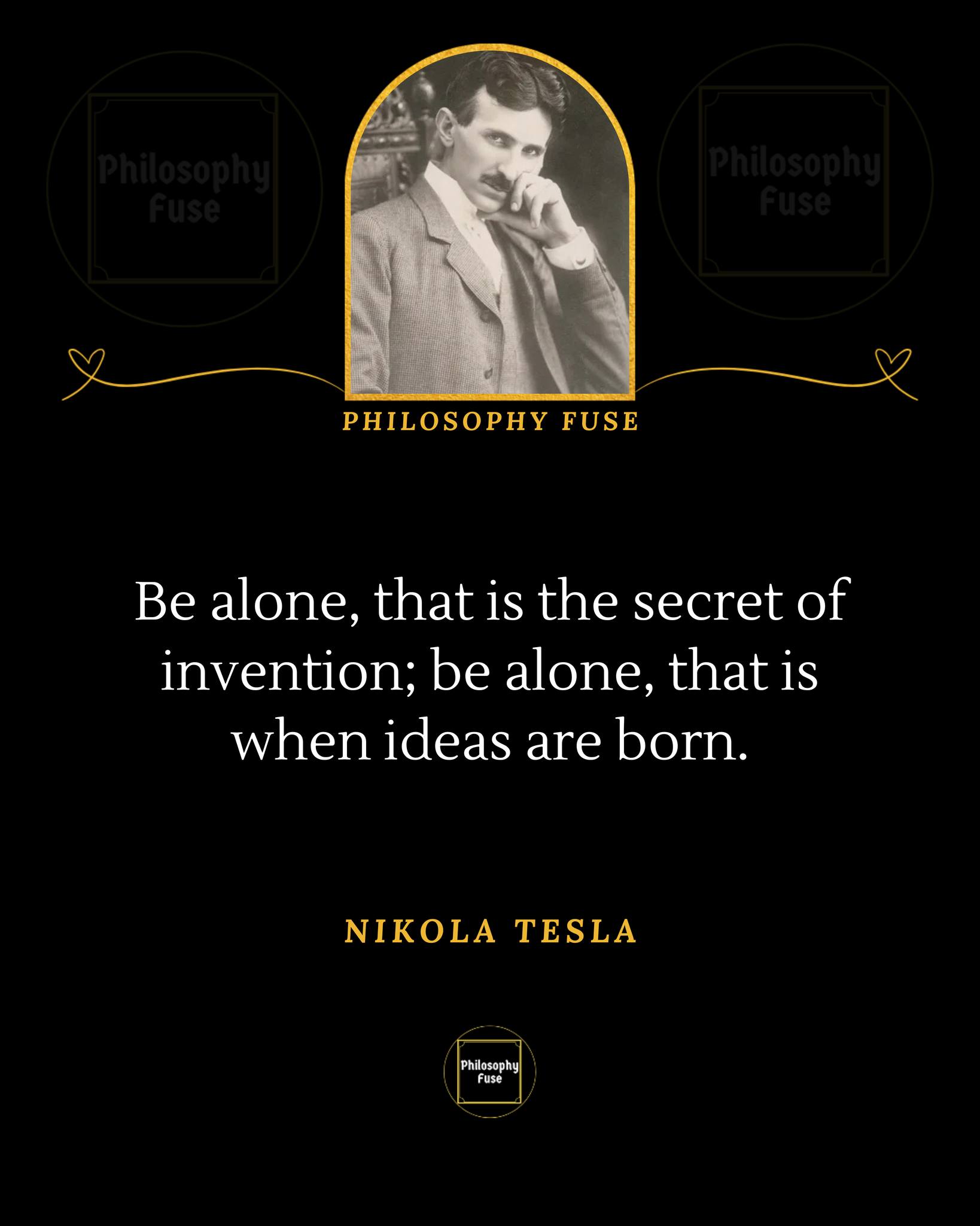 Solitude awakens true genius and creativity