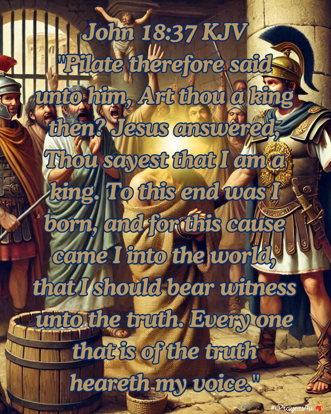 Inspirational Bible Verses | 𝐉𝐨𝐡𝐧 𝟏𝟖:𝟑𝟕 𝐊𝐉𝐕🕯📖📯🪽 | Facebook