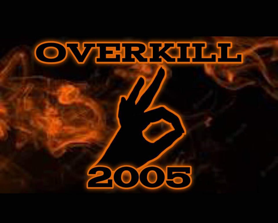 OverKill™ 8'05 | Facebook