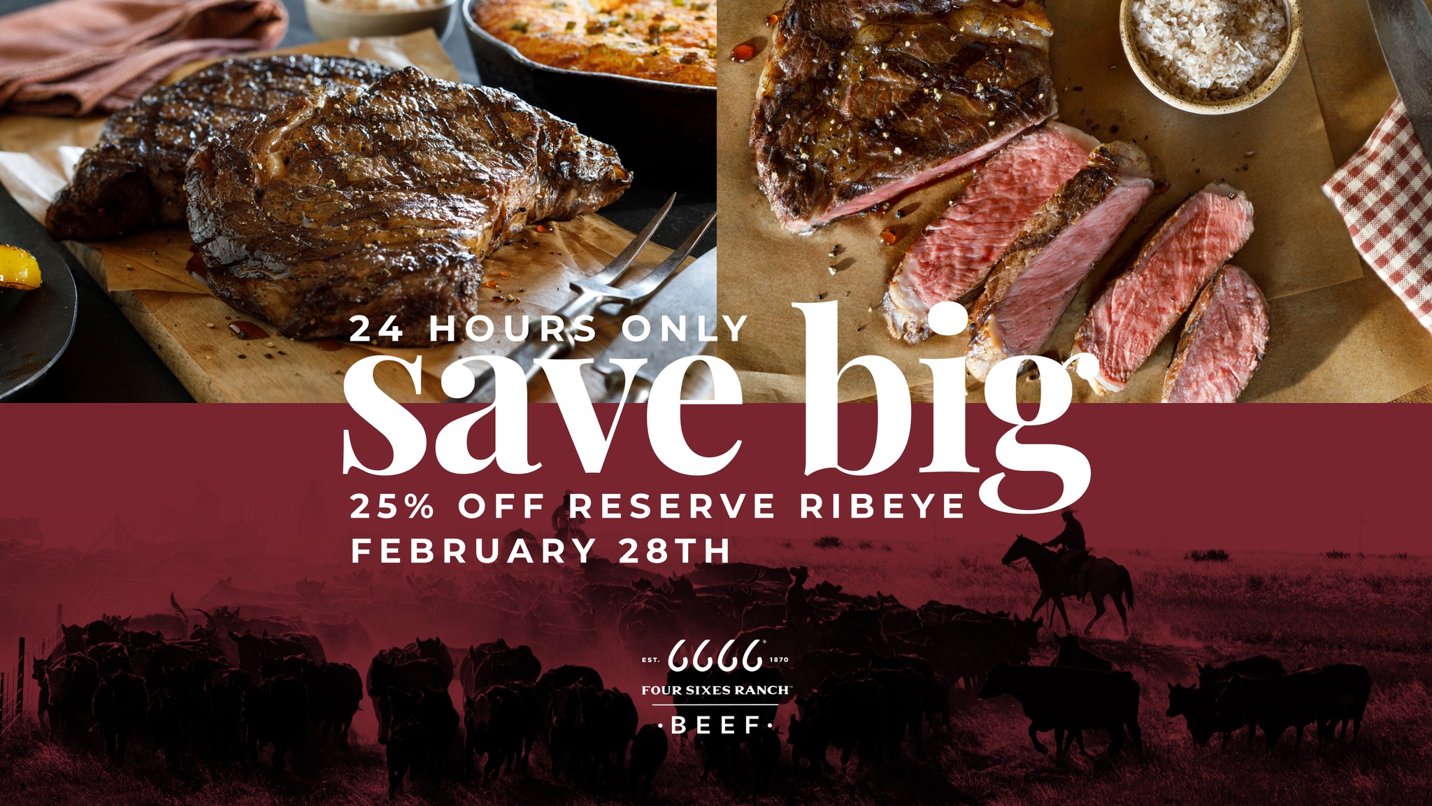 6666 24-HOUR RESERVE RIBEYE SALE