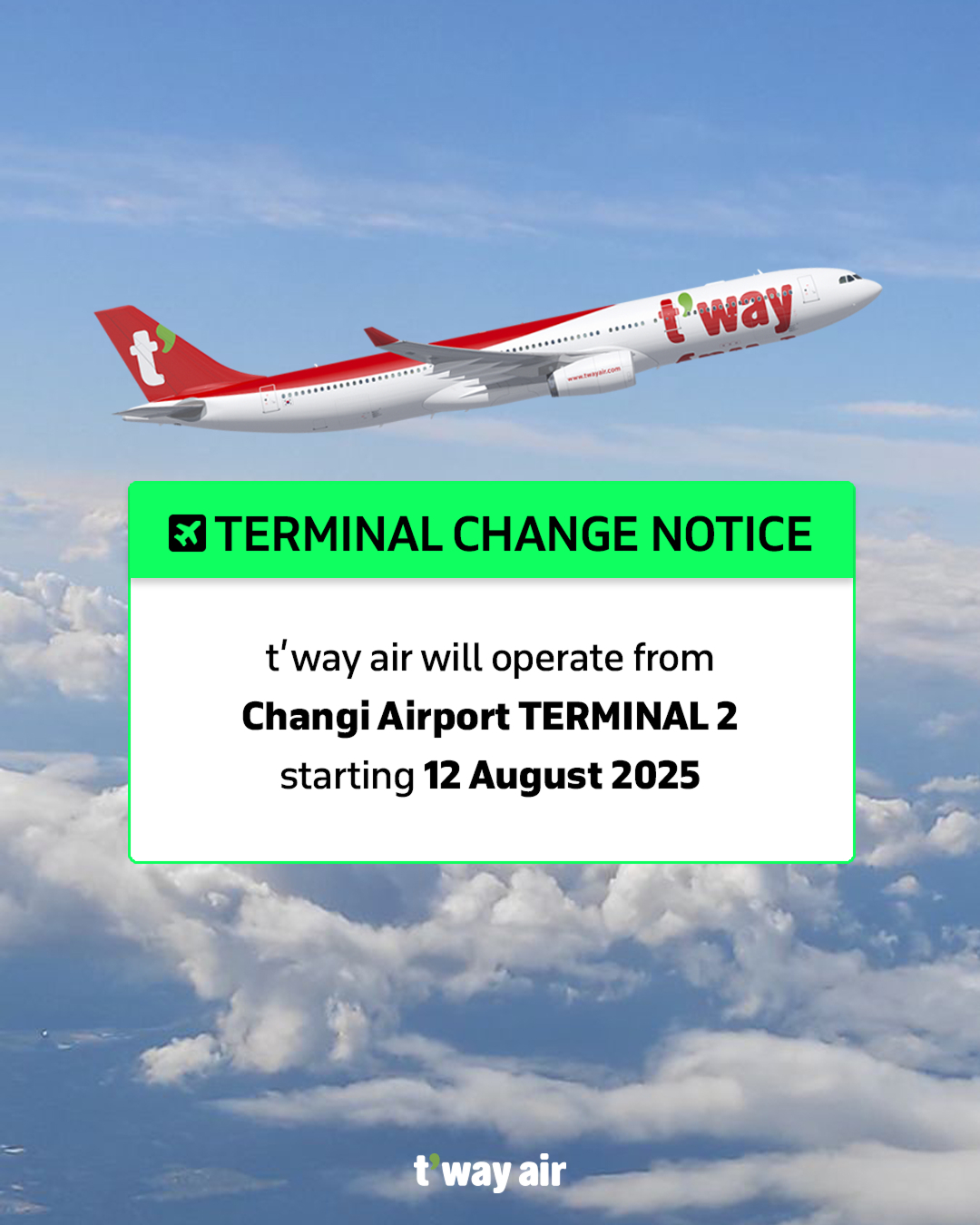 T'way - ️ Terminal update for Changi Airport 📍Starting 12 August, our ...