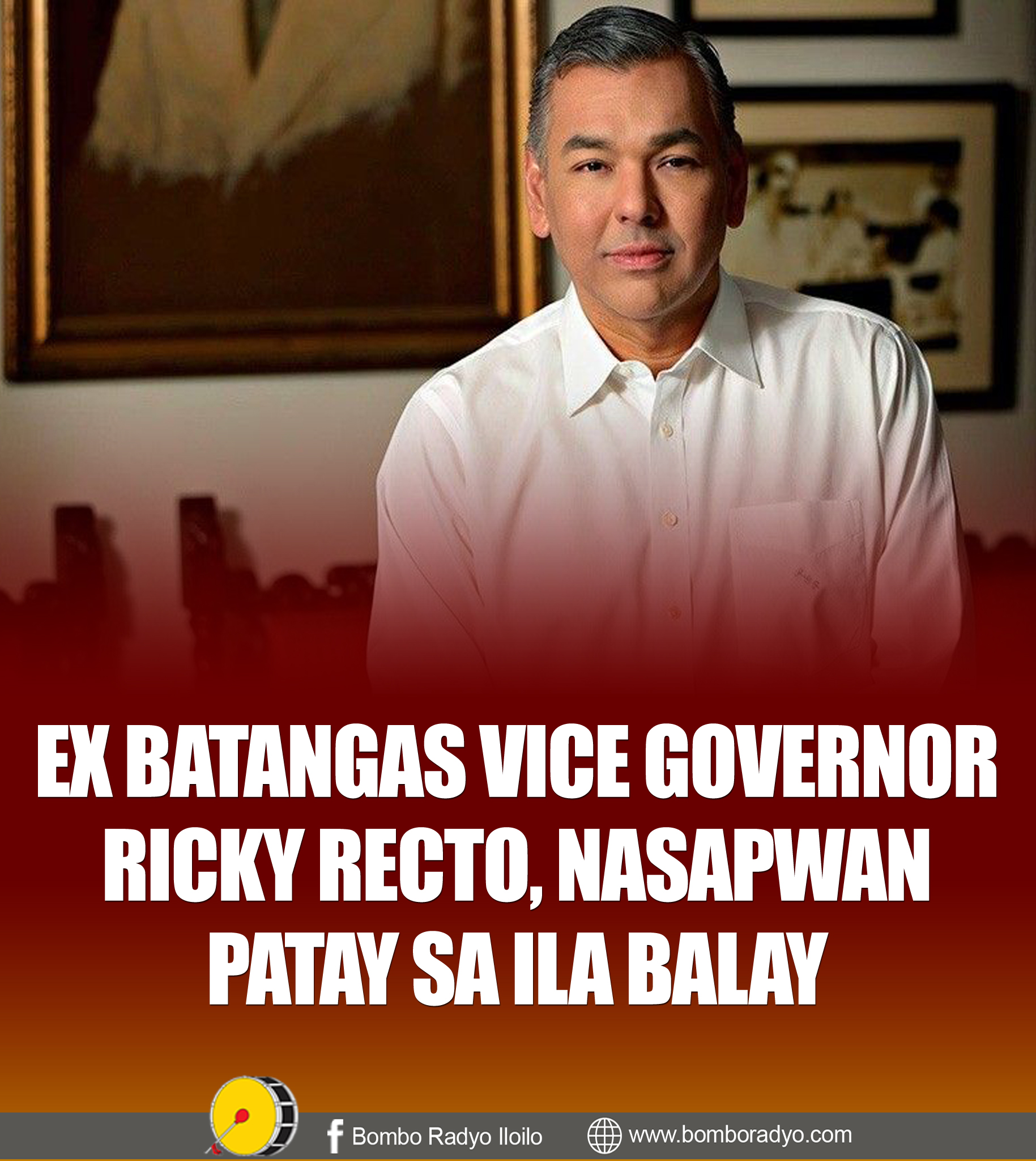 EX BATANGAS VICE GOV. RICKY RECTO,... - Bombo Radyo Iloilo | Facebook