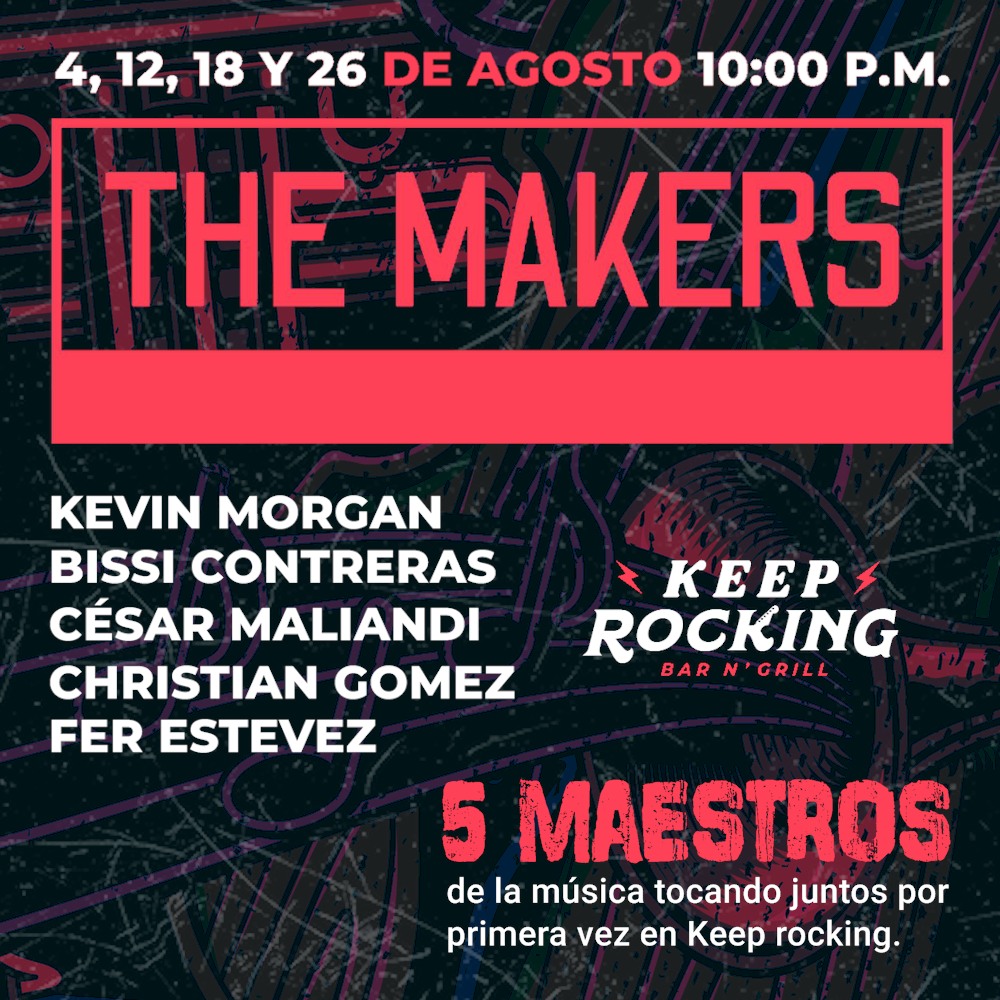 Keep Rocking - ¡Conoce a ¨The Makers¨, una bandota formada...