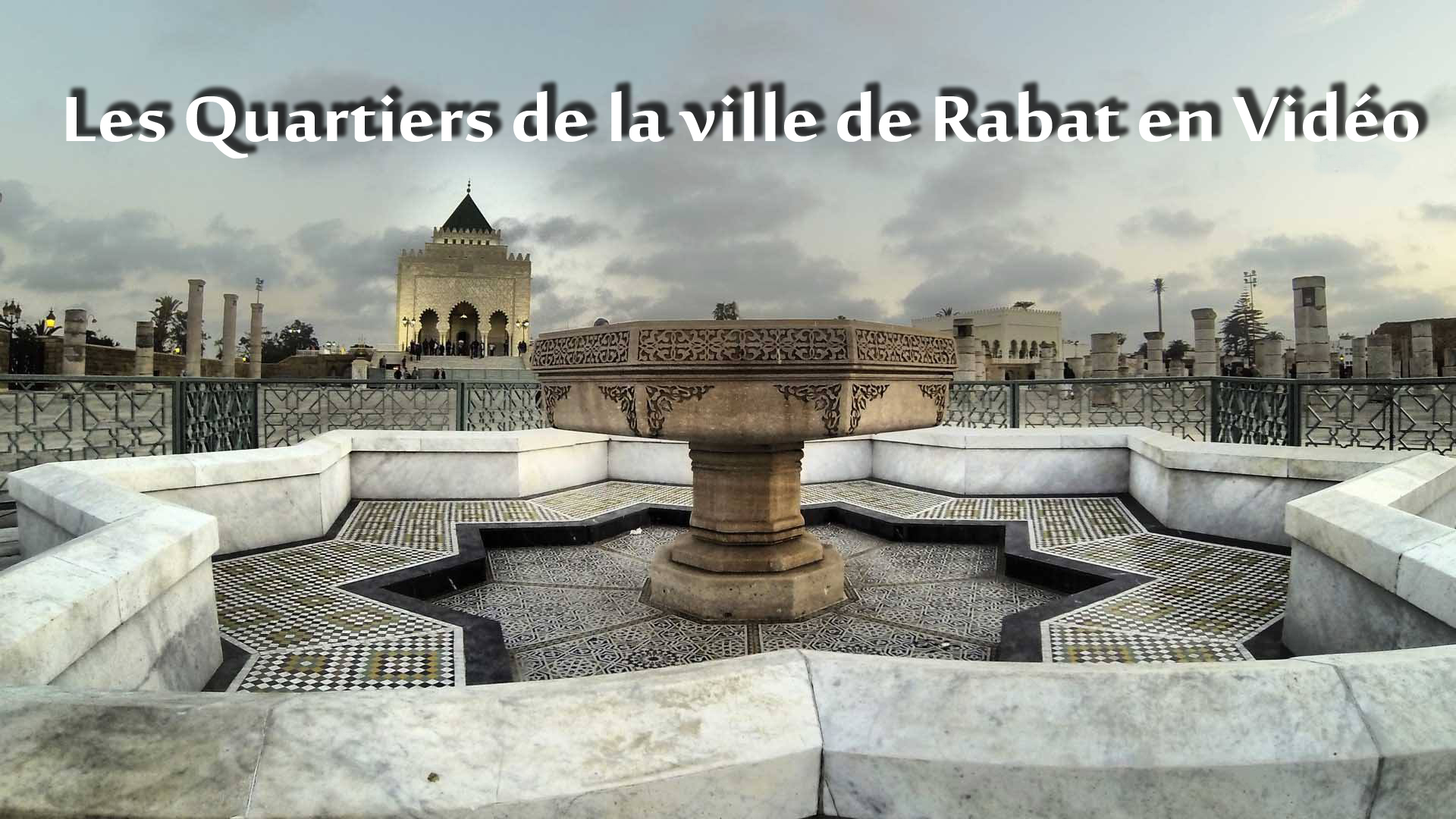 Les Quartiers de la ville de Rabat en Vidéo