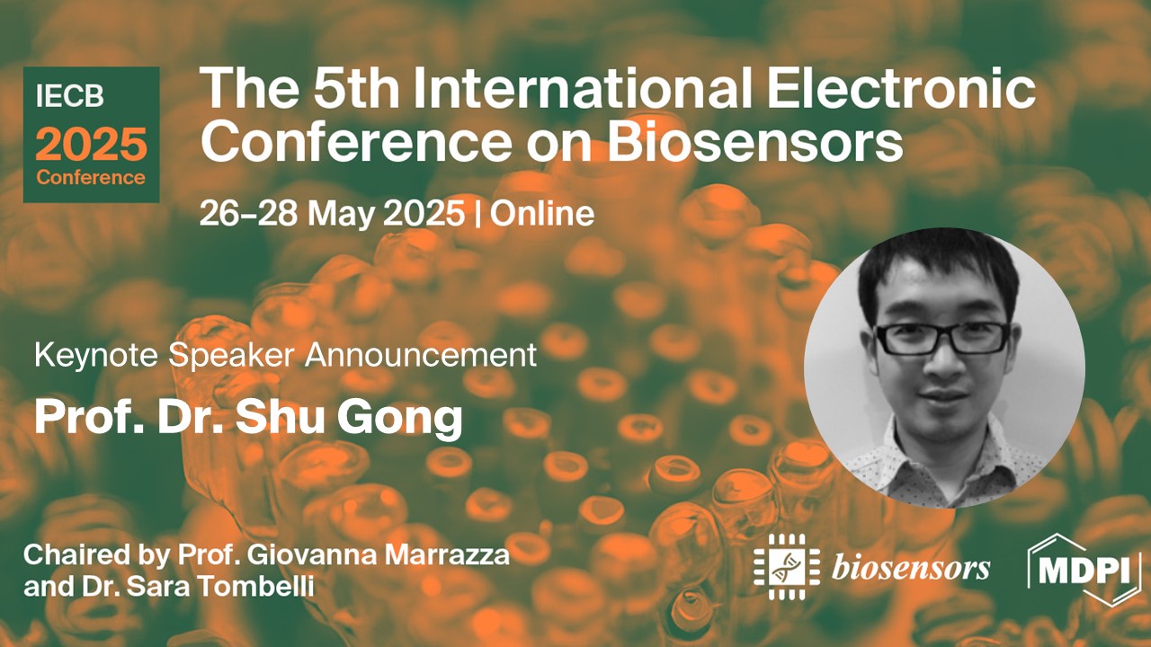 Biosensors - 👏 We are pleased to announce that Prof. Dr. Shu Gong from ...