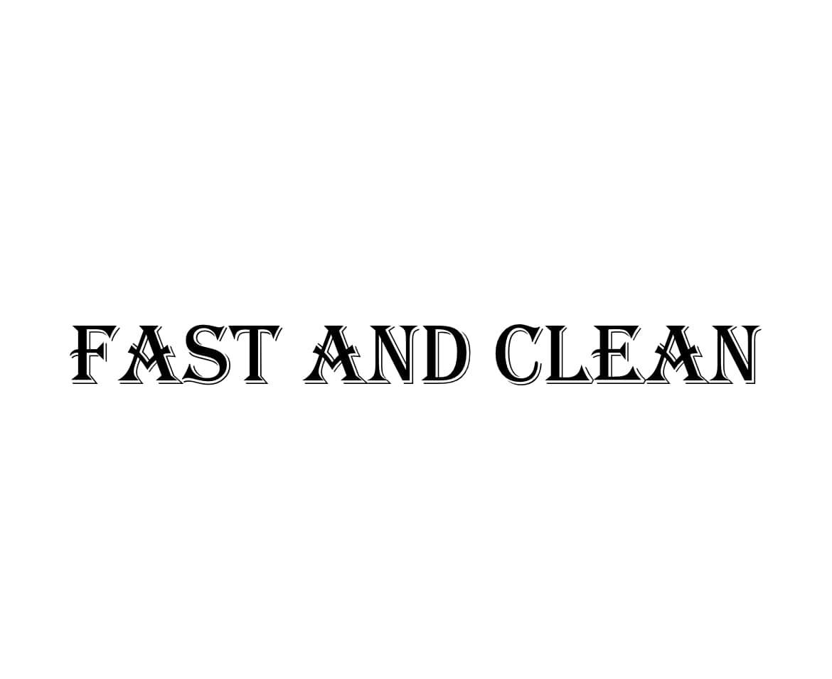 Fast and Clean