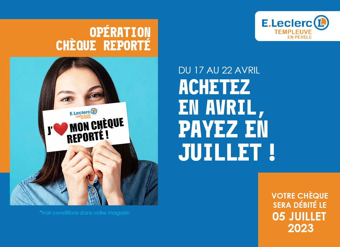 💥 OPERATION CHEQUE REPORTE 💥 Du... - E.Leclerc Templeuve | Facebook