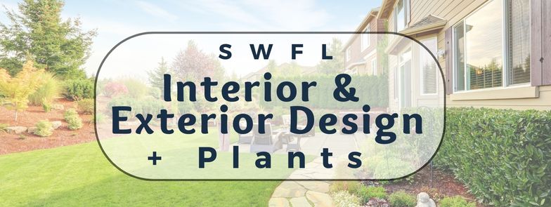 SWFL Interior & Exterior Design + Plants 💖 | Facebook