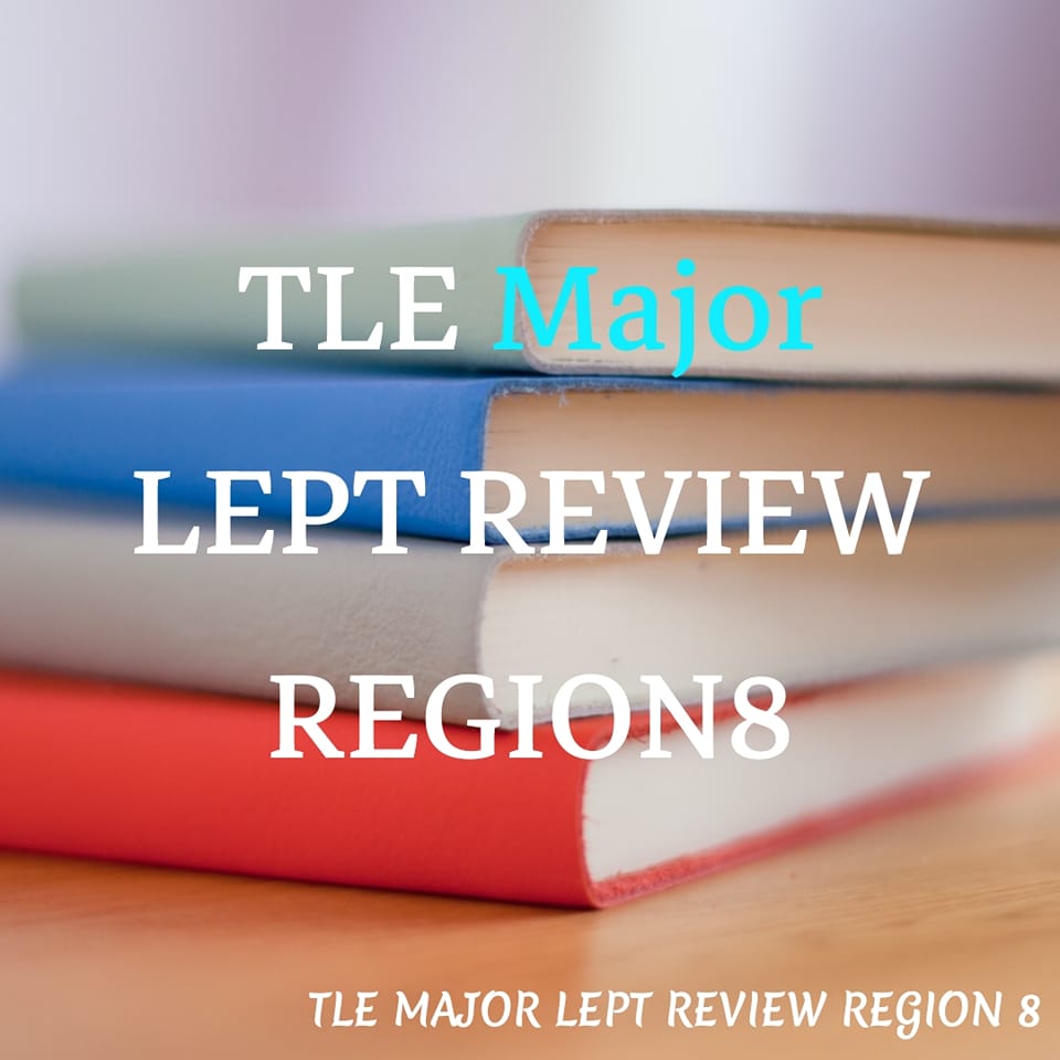 TLE-LEPT REVIEW REGION 8 | TLE LET Exam Question: | Facebook