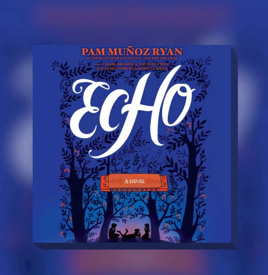 Echo Hardcover Pam Muñoz Ryan 9780439874021