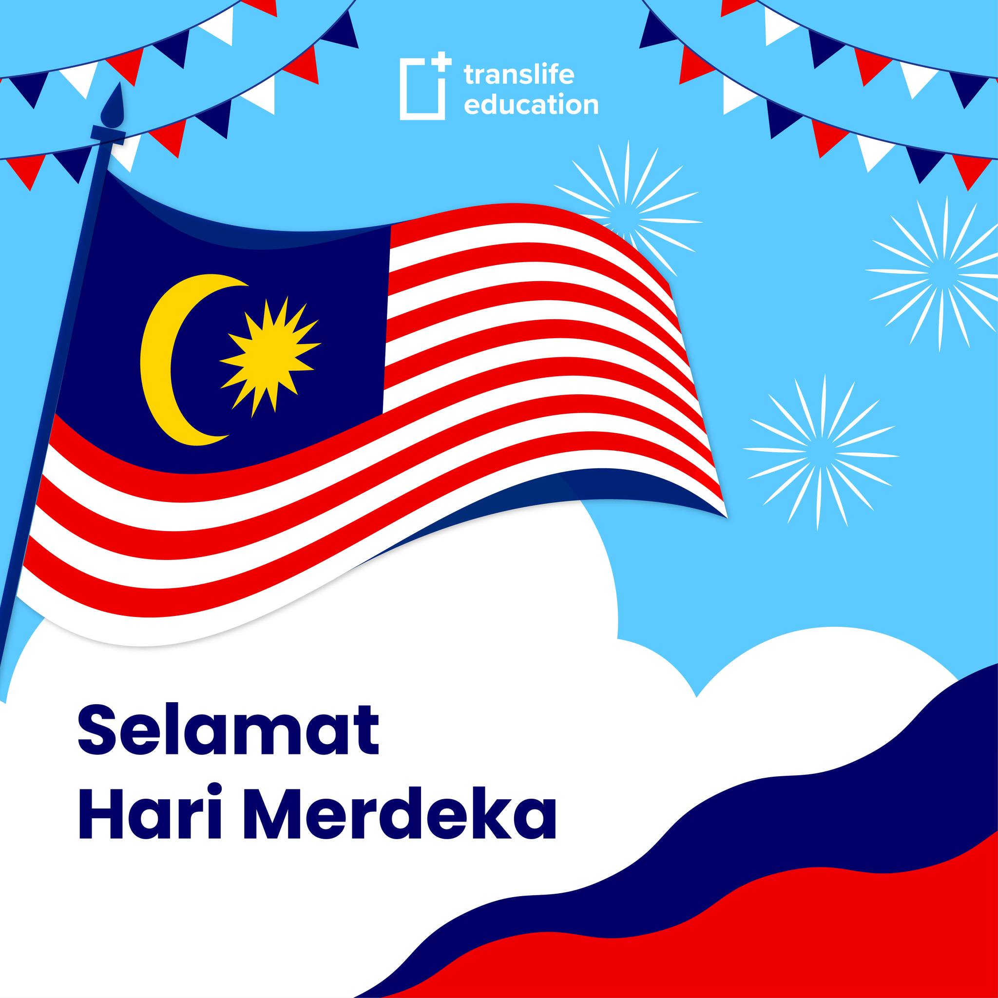 Selamat Hari Merdeka Ke-65 diucapkan... - Translife Education