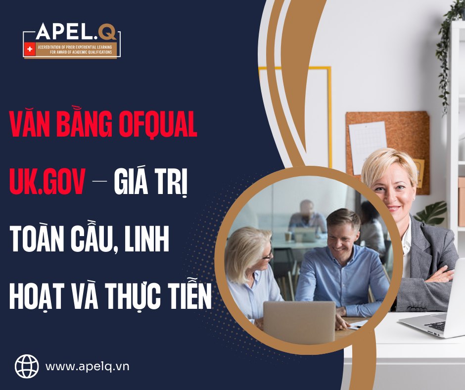 APEL.Q - 🎓 VĂN BẰNG OFQUAL UK GOVERNMENT AWARDING BODY – GIÁ TRỊ TOÀN ...