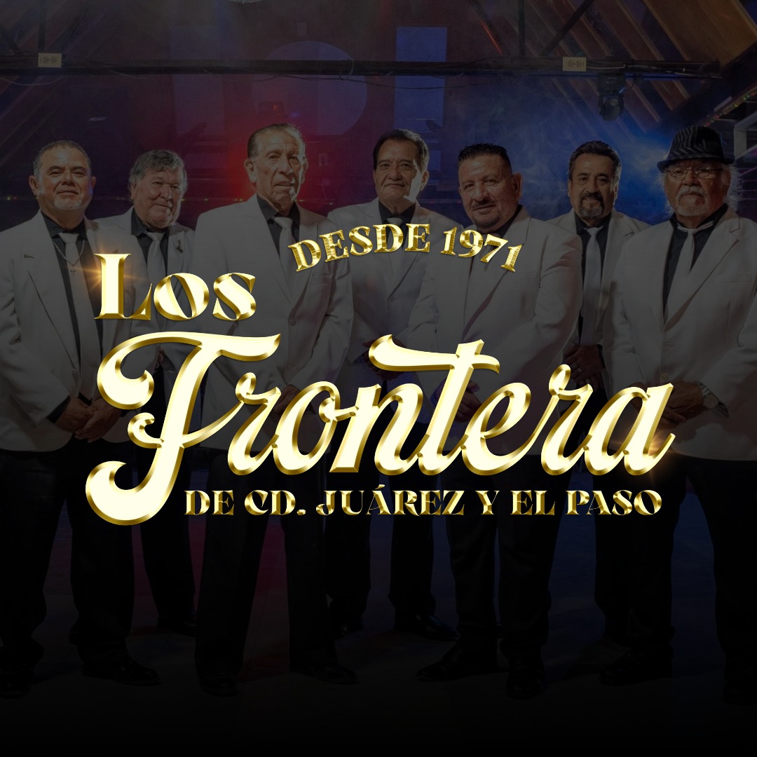 Los Frontera de Cd. Juárez y El Paso