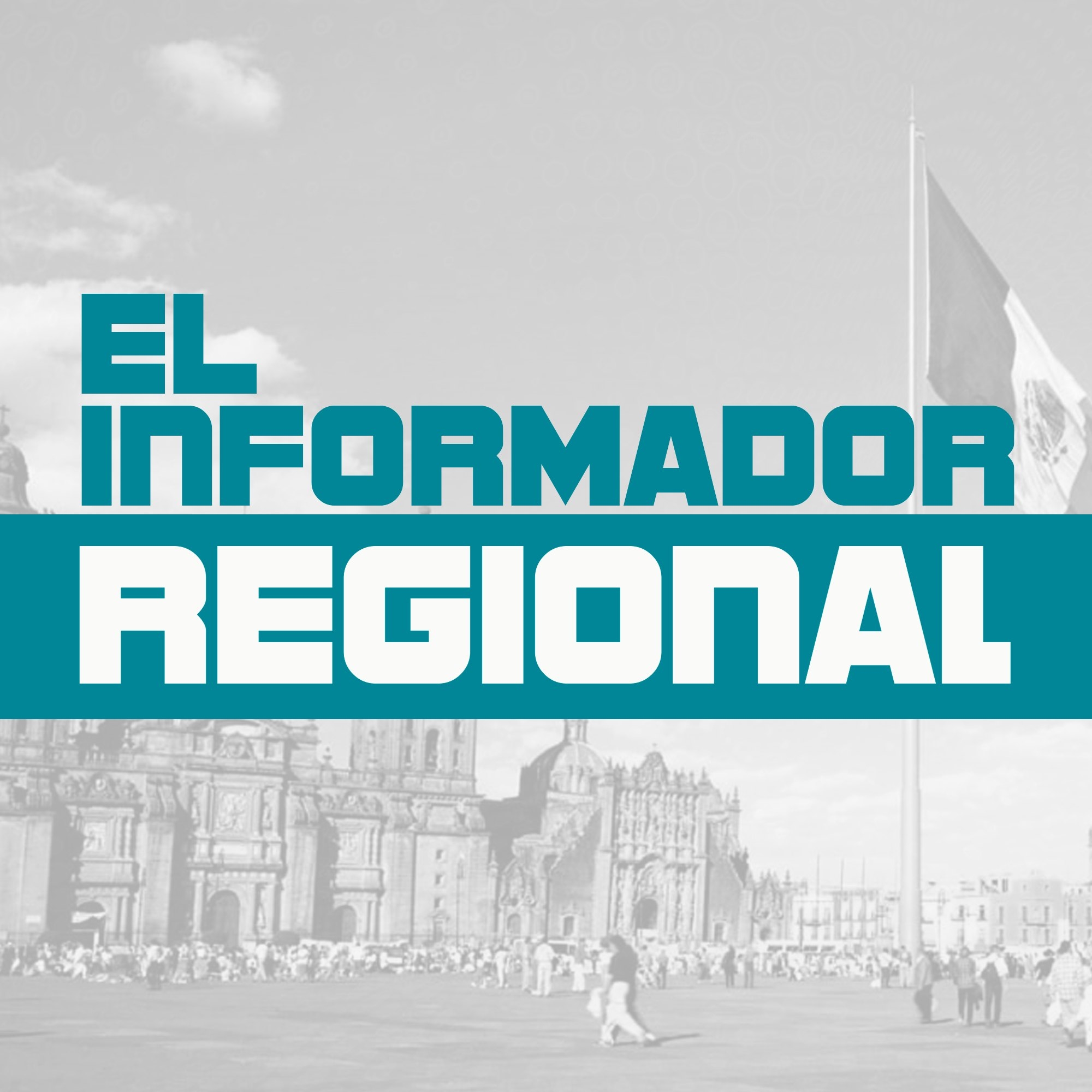 El Informador Regional | Mexico City
