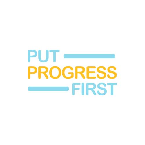 Put Progress First