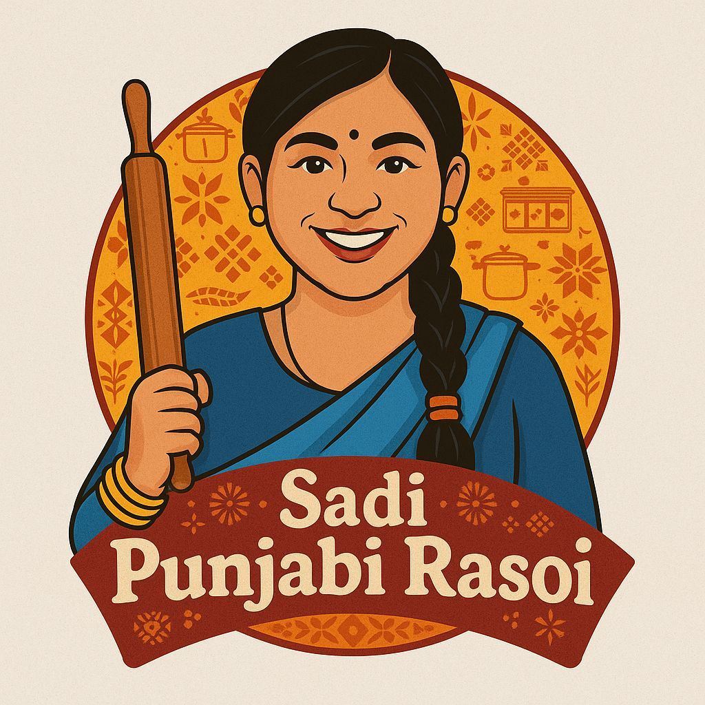 Sadi Punjabi Rasoi ਸਾਡੀ ਪੰਜਾਬੀ ਰਸੋਈ