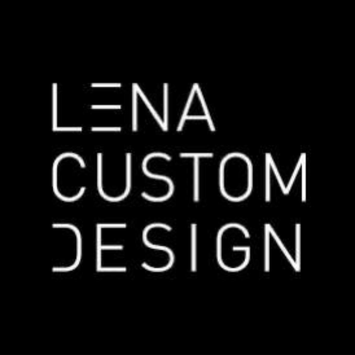 Lena Custom Design