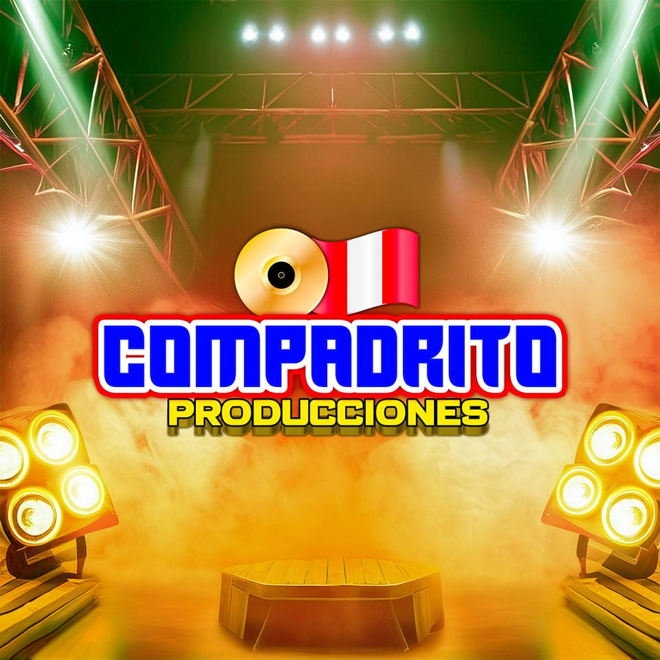 Compadrito Producciones Internacional | Juliaca